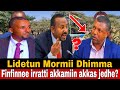 Mormii Dhimma Finfinee Irratti Lidetu Ayalew Akkamiin Akkas Jedhe
