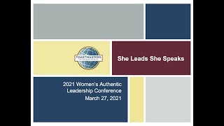 She Leads She Speaks 2021 Authentic Leadership Conference For Women