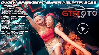 DUGEM BREAKBEAT SUPER MELINTIR 2023 FULL BASS