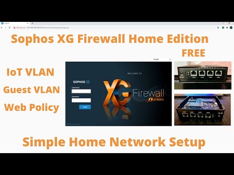 Home Network| Sophos XG Firewall Home | Free | IoT| Guest VLAN | Web Policy | Block Ads| URL Filter
