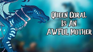 Queen Coral Is An AWFUL Mother (A Character Analysis)