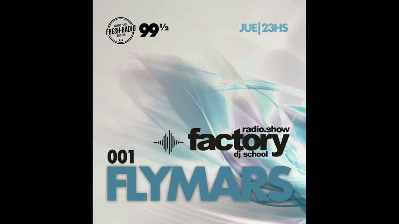 Watch Factory Dj School Radio Show ( Fresh Radio 99 ) EP 01 Flymars on YouTube Watch Factory Dj School Radio Show ( Fresh Radio 99 ) EP 01 Flymars on YouTube