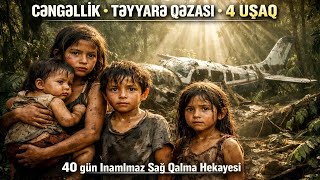 Amazon Cəngəlliyində Möcüzə Təyyarə Qəzasından Sonra 40 Gün Sağ Qalan 4 Bacı Qardaşın Dəhşət Həyati