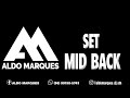 SET MID BACK ESPECIAL DE NATAL ANOS 80 & 90 DJ ALDO MARQUES