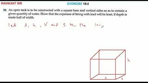 An open tank is to be constructed with a square base and vertical sides so as to contain a given qua