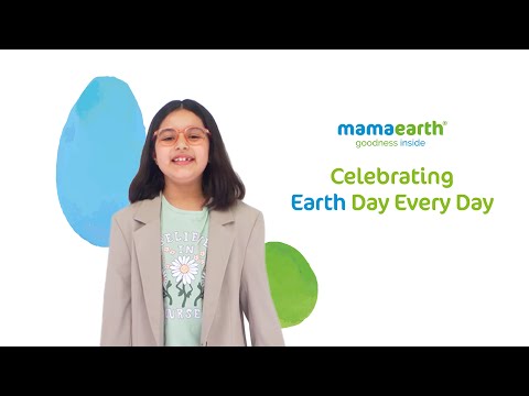 Celebrate Earth Day Every Day With Mamaearth | #MamaEarthDay 2022