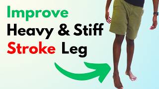 Stiff, Heavy Leg After Stroke: 2 Common Mistakes + Exercises