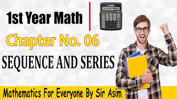 First  Year Mathematics ,Lecture #65  Chapter#6 Ex.6.1(Sequence and Series).