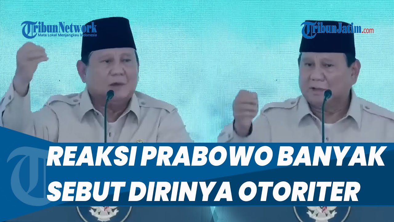 Sebut REAKSI PRABOWO Lihat Banyak Konten Podcast Sebut Dirinya Otoriter ...