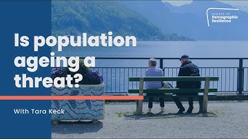 Is population ageing a threat? | Expert Series on Demographic Resilience