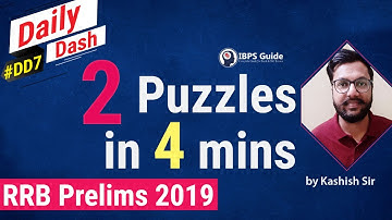 Puzzle for IBPS RRB Pre 2019  | 2 Puzzles in 4 Mins  | Daily Dash # 7 - By Kashish Ji