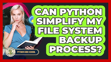 Can Python Simplify My File System Backup Process? - Python Code School