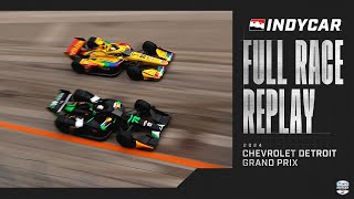 2024 Chevrolet Detroit Grand Prix from Streets of Detroit | INDYCAR SERIES Full Race Replay