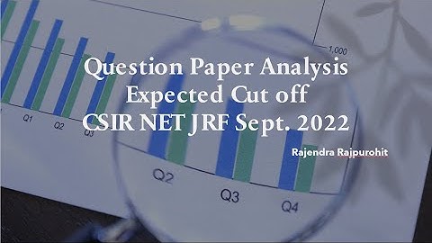 CSIR NET JRF Mathematical Science Sept 2022 |Paper Analysis | Expected Cut-off | Rajendra Rajpurohit