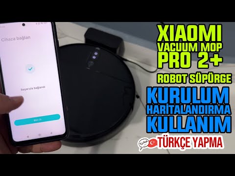 Xiaomi Vaccum Mop Pro 2+ Kurulum Haritalandırma ve Cihaz Ayarları | Mi Home Kullanımı