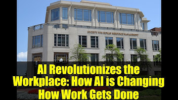 AI Revolutionizes the Workplace: How AI is Changing How Work Gets Done