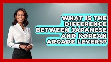 What Is The Difference Between Japanese And Korean Arcade Levers? - The Hardware Hub