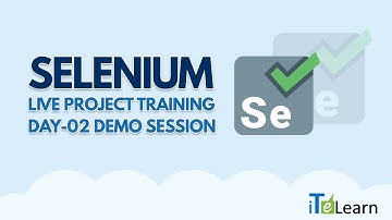 Selenium Live Project Training Day - 02 Demo Session - iTeLearn