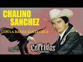 Corridos Famosos de Chalino Sanchez - 25 Grandes Exitos