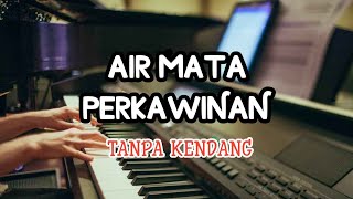 Cover ' AIR MATA PERKAWINAN ' Tanpa Kendang