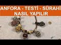 Anfora - Testi - Sürahi nasıl yapılır (Anfora - Jug - How to make)