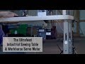 The ultrafeed industrial sewing table  workhorse servo motor