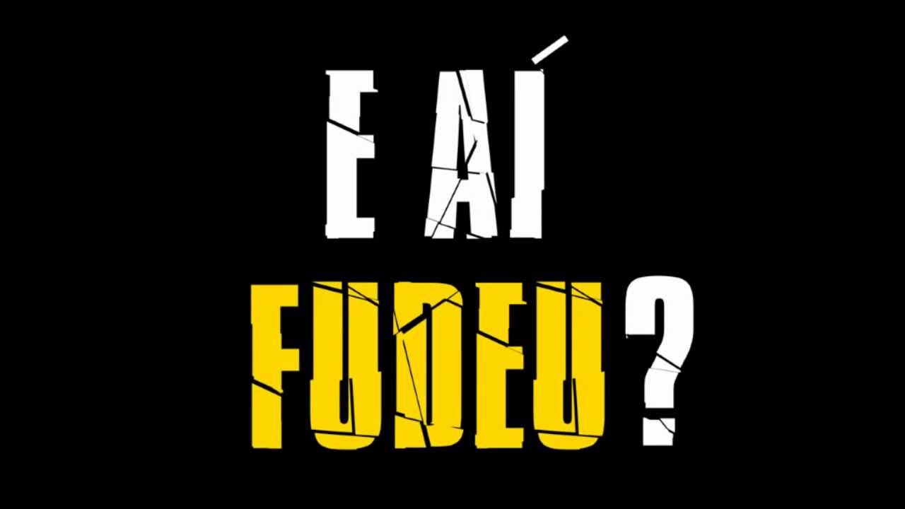 AGUARDEM ( E AÍ FUDEU?)