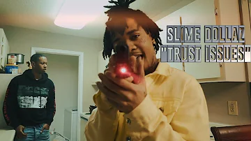 Slime Dollaz- "Trust Issues" (shot by @ganktowndurt)