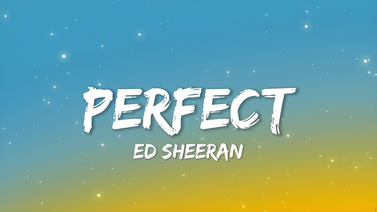 Ed Sheeran   Perfect Lyrics Version