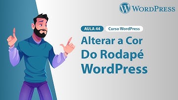 Aula 44 – Alterar a cor do Rodapé no WordPress – Curso WordPress 2024
