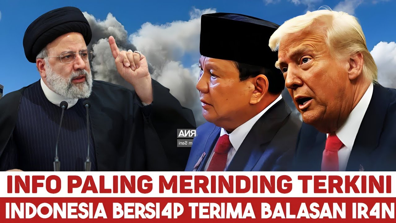 MERINDING.! INDONESIA SIAP-SIAP JADI TARGET IR4N AKIBAT PRESIDEN PRABOWO IKUT  TRUMP DAN I5R43L