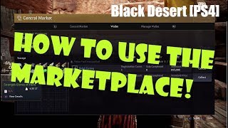 [Black Desert][PS4] How to Use The Market: Buy and Sell to Other Players