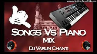 Songs Vs Piano Mix Dj Varun Chanti