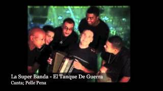 Video thumbnail of "La Super Banda Music - El Tanque De Guerra"