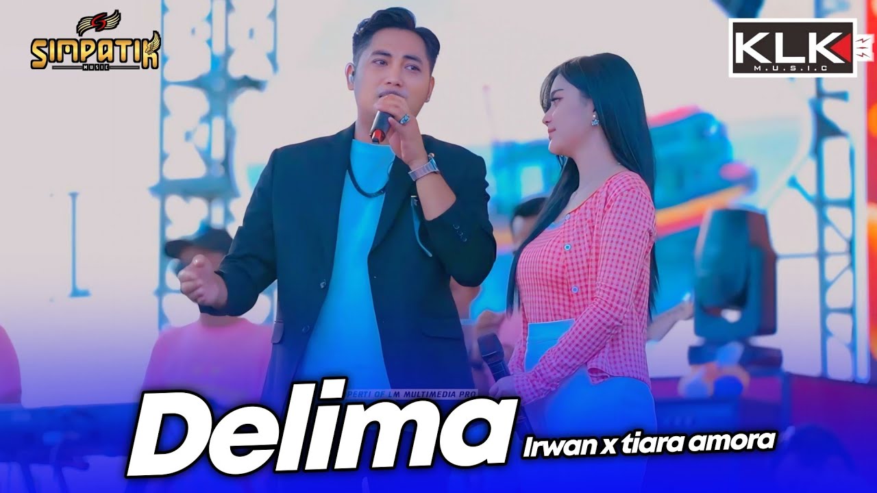 DELIMA - IRWAN X TIARA AMORA - LIVE SIMPATIK MUSIC KLK AUDIO - PUTRI MANGGAR TEGAL