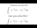 Everyone can solve the first integral  But can you solve the second one