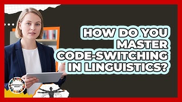 How Do You Master Code-switching In Linguistics? - Anthropology Insights