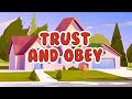 Trust And Obey | Christian Songs For Kids