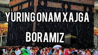 YURING ONAM XAJGA BORAMIZ Sardor Gafuroff