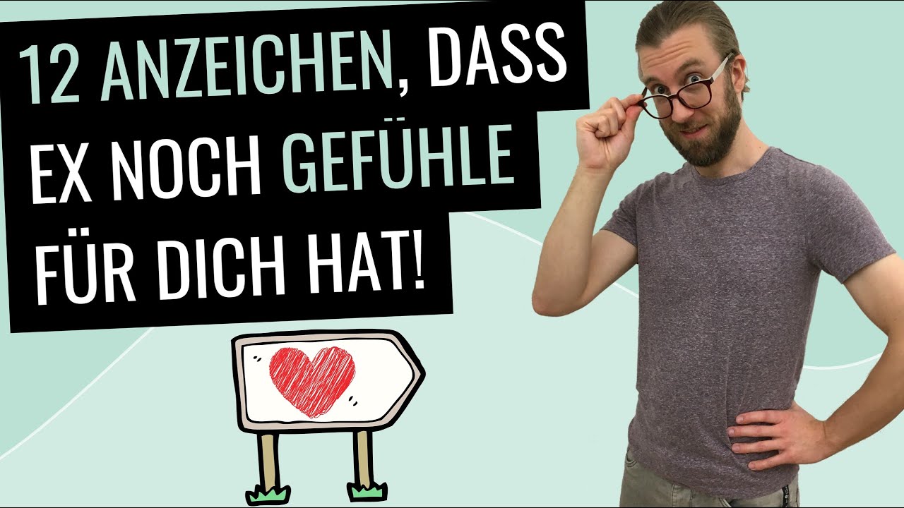 12 Anzeichen, dass Ex noch Gefühle für dich hat