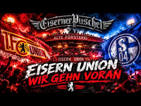🔴⚪ EISERN UNION – WIR GEHN VORAN! | Union Berlin vs. Schalke | EisernerPuschel