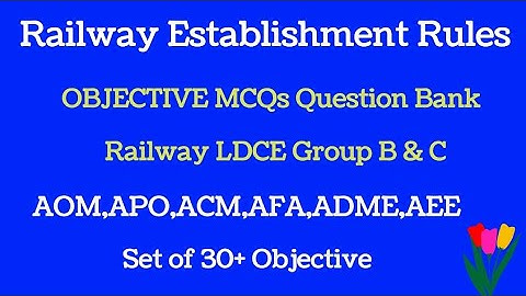 Establishment Objective MCQs Railway LDCE departmental  Exam APO,AOM,AFA,ASM,Sr.Clerk,SWI,AEE etc