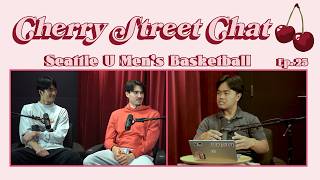 Off The Court With Seattle U Men's Basketball | Cherry Street Chat Ep. 25