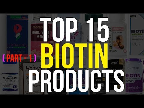 Video Top 15 Biotin Products | Part - 1 | Classy Indian - youtube