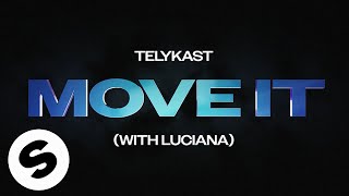 TELYKAST - Move It (with Luciana) [Official Audio]