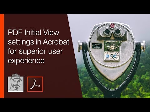 PDF Initial View settings in Acrobat for superior user experience