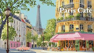 𝐏𝐚𝐫𝐢𝐬 𝐂𝐚𝐟𝐞́ 𝐀𝐦𝐛𝐢𝐞𝐧𝐜𝐞 ☀️ French Instrumental Music Playlist | Soft Jazz for Study, Focus and Work