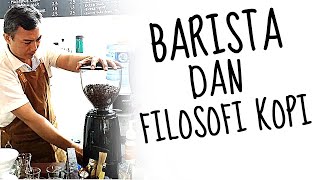 BARISTA DAN FILOSOFI KOPI