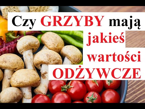 Wideo: Grzyby Miodowe - Kaloryczność, Właściwości, Walory Odżywcze, Witaminy