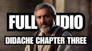 The Didache Full Audio Chapter 3